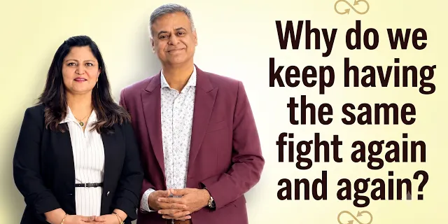 Video thumbnail: Why do we keep having the same fight again and again?